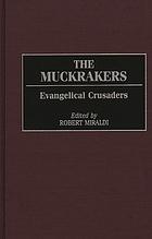 The muckrakers : evangelical crusaders