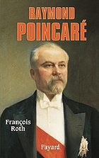 Raymond Poincaré : un homme d'Etat républicain
