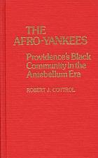 The Afro-Yankees : Providence's Black community in the antebellum era