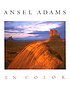 Ansel Adams in color 著者： Ansel Adams