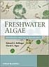 Freshwater algae : identification and use as bioindicators by  E  G Bellinger 