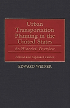 Urban transportation planning in the United States : an historical overview