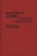 World military leaders : a collective and comparative analysis
