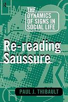 Re-reading Saussure : the dynamics of signs in social life