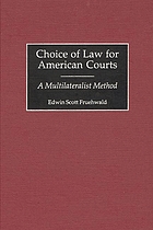Choice of law for American courts : a multilateralist method