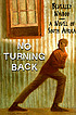 No turning back : a novel of South Africa 著者： Beverley Naidoo