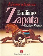 Emiliano Zapata : el amor a la tierra