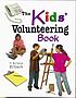 The kids' volunteering book door Arlene Erlbach