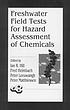 Freshwater field tests for hazard assessment of... by Ian R Hill