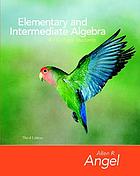 Elementary and intermediate algebra for college students.