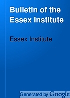 Bulletin of the Essex Institute.