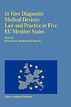 In vitro diagnostic medical devices : law and practice in five EU member states : France, Germany, Italy, Spain, and the United Kingdom