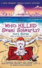 Who killed Swami Schwartz