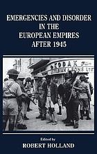 Emergencies and disorder in the European empires after 1945