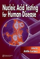 Nucleic acid testing for human disease