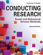Conducting research : social and behavioral science methods