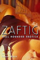 Zaftig : well rounded erotica