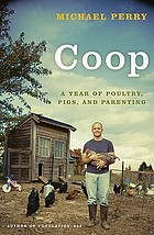 Coop : a year of poultry, pigs, and parenting