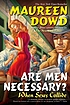 Are men necessary? : when sexes collide von Maureen Dowd