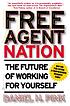 Free agent nation : how America's new independent... de Daniel H Pink