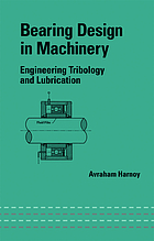 Bearing design in machinery : engineering tribology and lubrication