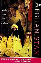 Afghanistan : mullah, Marx, and mujahid