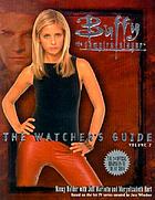 Buffy, the vampire slayer : the watcher's guide. Vol. 2