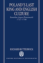 Poland's last king and English culture : Stanisław August Poniatowski, 1732-1798