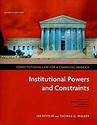 Constitutional law for a changing America : institutional powers and constraints