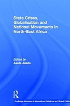 State crises, globalisation, and national movements in north-east Africa