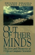 Out of their minds : the lives and discoveries of 15 great computer scientists