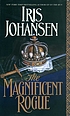 The magnificent rogue 著者： Iris Johansen