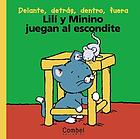 Lili y Minino juegan alescondito : delante, detrás, dentro, fuera