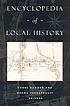 Encyclopedia of local history de Carol Kammen