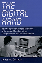 The digital hand. How computers changed the work of American manufacturing, transportation, and retail industries