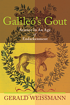 Galileo's gout : science in an age of endarkenment