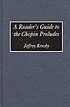 A reader's guide to the Chopin Preludes