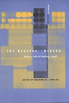 The digital divide : facing a crisis or creating a myth?