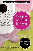 He's just not that into you : the no-excuses truth to understanding guys