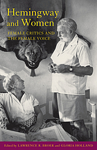 Hemingway and women : female critics and the female voice