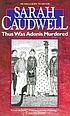 Thus was adonis murdered by  Sarah Caudwell 
