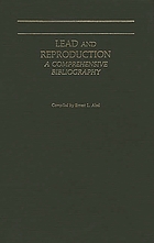 Lead and reproduction : a comprehensive bibliography