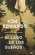 El lago de los sueños Auteur: Kim Edwards