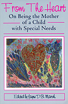 From the heart : on being the mother of a child with special needs