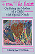 From the heart : on being the mother of a child with special needs