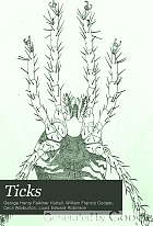 Ticks, a monograph of the Ixodoidea,