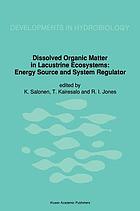 Dissolved organic matter in lacustrine ecosystems : energy source and system regulator