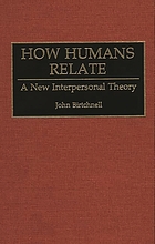 How humans relate : a new interpersonal theory