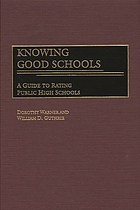 Knowing good schools : a guide to rating public high schools