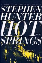 Hot springs : a novel